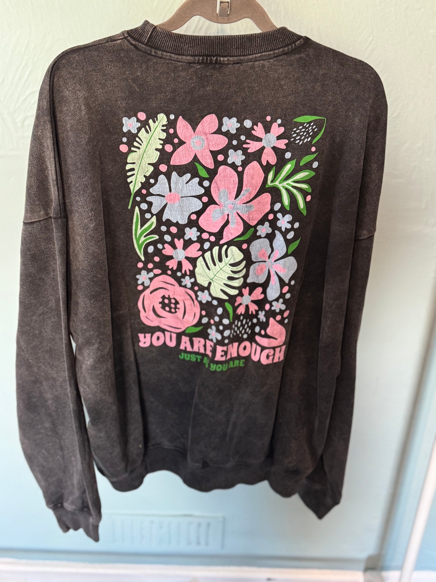 Tara - Acid Wash Oversized “You are enough” Floral Sweatshirt - up to a UK 18 -  Womenswear  Hoodie Cotton