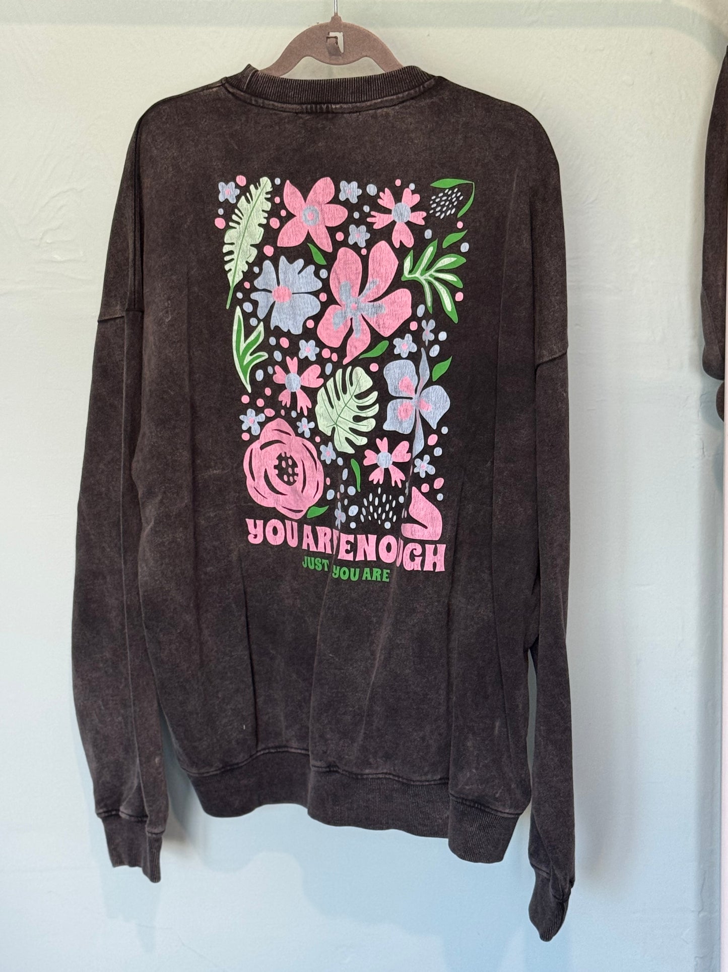 Tara - Acid Wash Oversized “You are enough” Floral Sweatshirt - up to a UK 18 -  Womenswear  Hoodie Cotton
